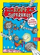 Fester Einband Dein Kopf, der Superheld - Wecke die 15 Superkräfte in dir von Wouter de Jong
