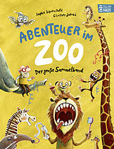 Fester Einband Abenteuer im Zoo - Der große Sammelband von Sophie Schoenwald