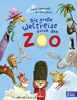 Livre Relié Die große Weltreise durch den Zoo de Sophie Schoenwald