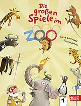 Fester Einband Die großen Spiele im Zoo von Sophie Schoenwald