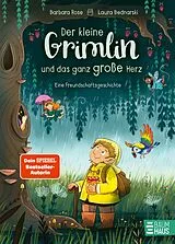 Fester Einband Der kleine Grimlin und das ganz große Herz - Eine Freundschaftsgeschichte von Barbara Rose