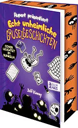 Kartonierter Einband Rupert präsentiert: Echt unheimliche Gruselgeschichten (Band 3) von Jeff Kinney