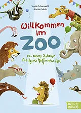 Fester Einband Willkommen im Zoo - Ein neues Zuhause für Ignaz Pfefferminz Igel von Sophie Schoenwald