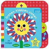 Fester Einband Drehen, klappen, ziehen - Mein erstes Spielbuch von Jo Lodge