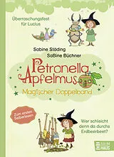 Fester Einband Petronella Apfelmus - Magischer Doppelband von Sabine Städing