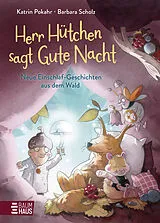 Fester Einband Herr Hütchen sagt Gute Nacht - Neue Einschlaf-Geschichten aus dem Wald von Katrin Pokahr