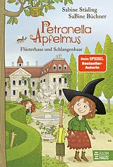 Fester Einband Petronella Apfelmus - Flüsterhaus und Schlangenhaar (Band 14) von Sabine Städing