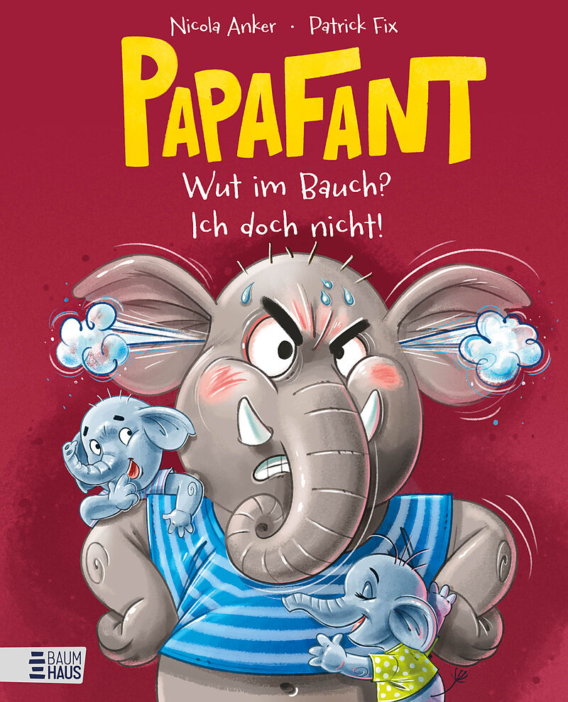 Papafant - Wut im Bauch? Ich doch nicht!