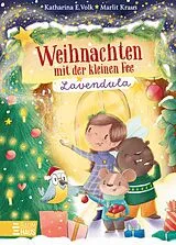 Fester Einband Weihnachten mit der kleinen Fee Lavendula von Katharina E. Volk
