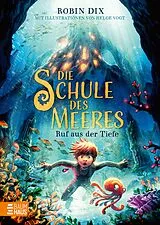 Fester Einband Die Schule des Meeres - Ruf aus der Tiefe von Robin Dix