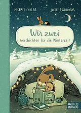 Fester Einband WIR ZWEI - Geschichten für die Winterzeit von Michael Engler