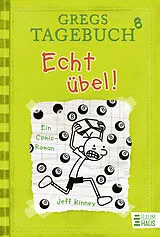 Fester Einband Gregs Tagebuch 8 - Echt übel! von Jeff Kinney
