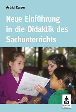 Kartonierter Einband Neue Einführung in die Didaktik des Sachunterrichts von Astrid Kaiser