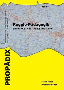 Kartonierter Einband Reggio-Pädagogik - ein innovativer Ansatz aus Italien von Franz J Brockschnieder