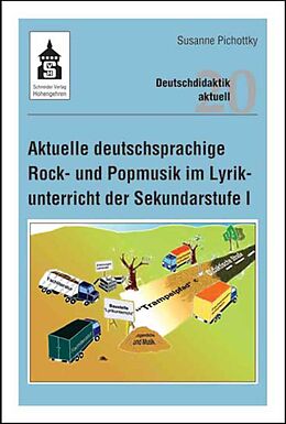Paperback Aktuelle deutschsprachige Rock- und Popmusik im Lyrikunterricht der Sekundarstufe I von Susanne Pichottky