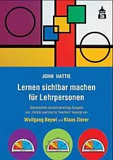 Kartonierter Einband Lernen sichtbar machen für Lehrpersonen von Klaus Zierer, Wolfgang Beywl