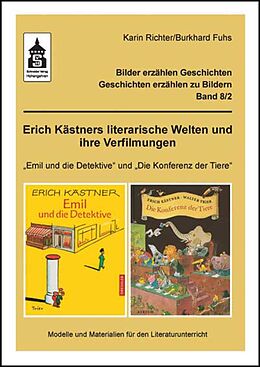 Kartonierter Einband Erich Kästners literarische Welten und ihre Verfilmungen von Karin Richter, Burkhard Fuhs