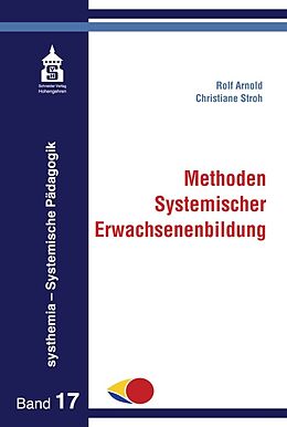 Kartonierter Einband Methoden Systemischer Erwachsenenbilung von Rolf Arnold, Christiane Stroh