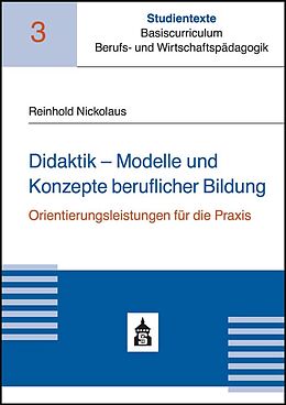 Kartonierter Einband Didaktik - Modelle und Konzepte beruflicher Bildung von Reinhold Nickolaus