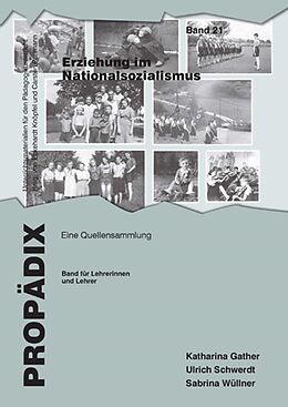 Kartonierter Einband Erziehung im Nationalsozialismus von Katharina Gather, Ulrich Schwerdt, Sabrina Wüllner