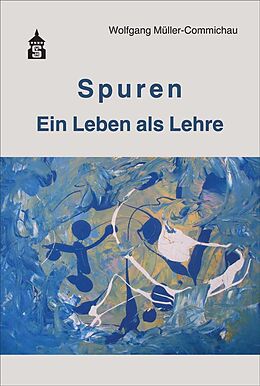 Kartonierter Einband Spuren von Wolfgang Müller-Commichau