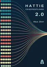 Kartonierter Einband Hattie für gestresste Lehrer 2.0 von Klaus Zierer