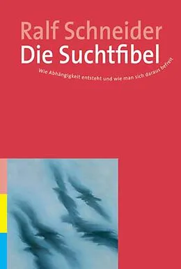 E-Book (epub) Die Suchtfibel von Ralf Schneider