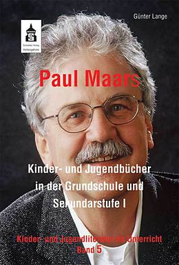 E-Book (epub) Paul Maars Kinder- und Jugendbücher in der Grundschule und Sekundarstufe I von Günter Lange