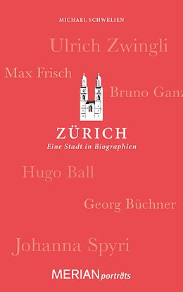 E-Book (epub) Zürich. Eine Stadt in Biographien von Michael Schwelien