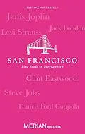 E-Book (epub) San Francisco. Eine Stadt in Biographien von Bettina Winterfeld