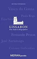 E-Book (epub) Lissabon. Eine Stadt in Biographien von Bettina Winterfeld