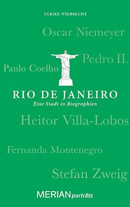 E-Book (epub) Rio de Janeiro. Eine Stadt in Biographien von Ulrike Wiebrecht