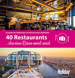 Kartonierter Einband HOLIDAY Reisebuch: 40 Restaurants, die eine Reise wert sind von Wolfgang Rössig