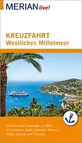 E-Book (epub) MERIAN live! Reiseführer Kreuzfahrt westliches Mittelmeer von Holger Wolandt