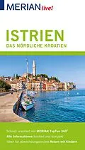 E-Book (epub) MERIAN live! Reiseführer Istrien Das nördliche Kroatien von Peter Hinze