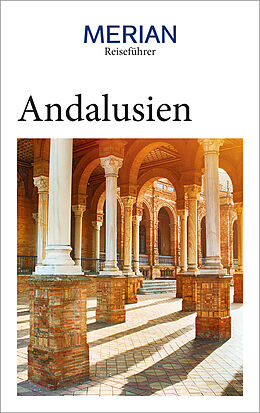 Kartonierter Einband MERIAN Reiseführer Andalusien von Dorothea Wuhrer, Nina Wacker, Isabel Gónzález Alegría
