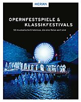 E-Book (epub) Opernfestspiele &amp; Klassikfestivals von Franz Willnauer, Manuel Brug, Georg Etscheit