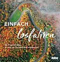 E-Book (epub) HOLIDAY Reisebuch: Einfach losfahren von Stefanie Buommino, Nicoletta De Rossi, Knut Diers