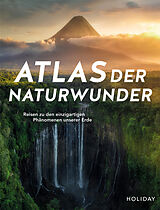 Fester Einband HOLIDAY Reisebuch: Atlas der Naturwunder von Don Fuchs, Ralf Johnen, Andrea u a Lammert