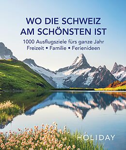 E-Book (epub) HOLIDAY Reisebuch: Wo die Schweiz am schönsten ist von 