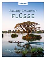 E-Book (epub) Entlang berühmter Flüsse von Renate Nöldeke, Andreas Drouve, Oliver Gerhard