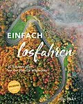 E-Book (epub) HOLIDAY Reisebuch: Einfach losfahren. 30 Traumstraßen vor der Haustür entdecken von Stefanie Buommino, Nicoletta De Rossi, Knut Diers
