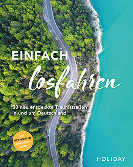 Fester Einband HOLIDAY Reisebuch: Einfach losfahren  neue Roadtrips vor der Haustür von Daniel Berger, Oliver Breda, Nele-Marie Brüdgam