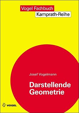 Kartonierter Einband Darstellende Geometrie von Josef Vogelmann