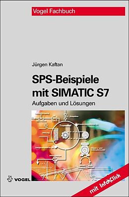 Fester Einband SPS-Beispiele mit Simatic S7 von Jürgen Kaftan