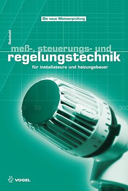 Fester Einband Mess-, Steuerungs- und Regelungstechnik von Christian Reinhold