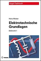 Fester Einband Elektrotechnische Grundlagen von Heinz Meister