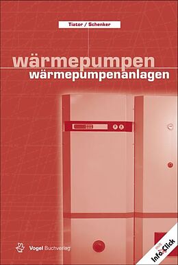 Kartonierter Einband Wärmepumpen /Wärmepumpenanlagen von Ingolf Tiator, Maik Schenker
