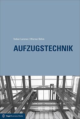 Fester Einband Aufzugstechnik von Volker Lenzner, Werner Böhm, Bernd Scherzinger