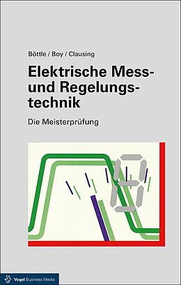 Fester Einband Elektrische Mess- und Regelungstechnik von Peter Böttle, Günter Boy, Holger Clausing
